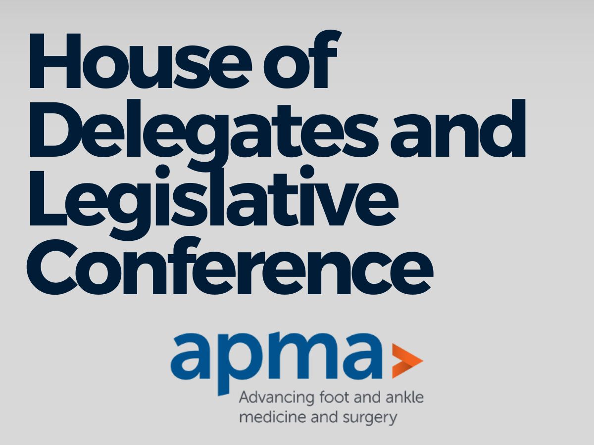 Updates from the APMA House of Delegates and Legislative Conference